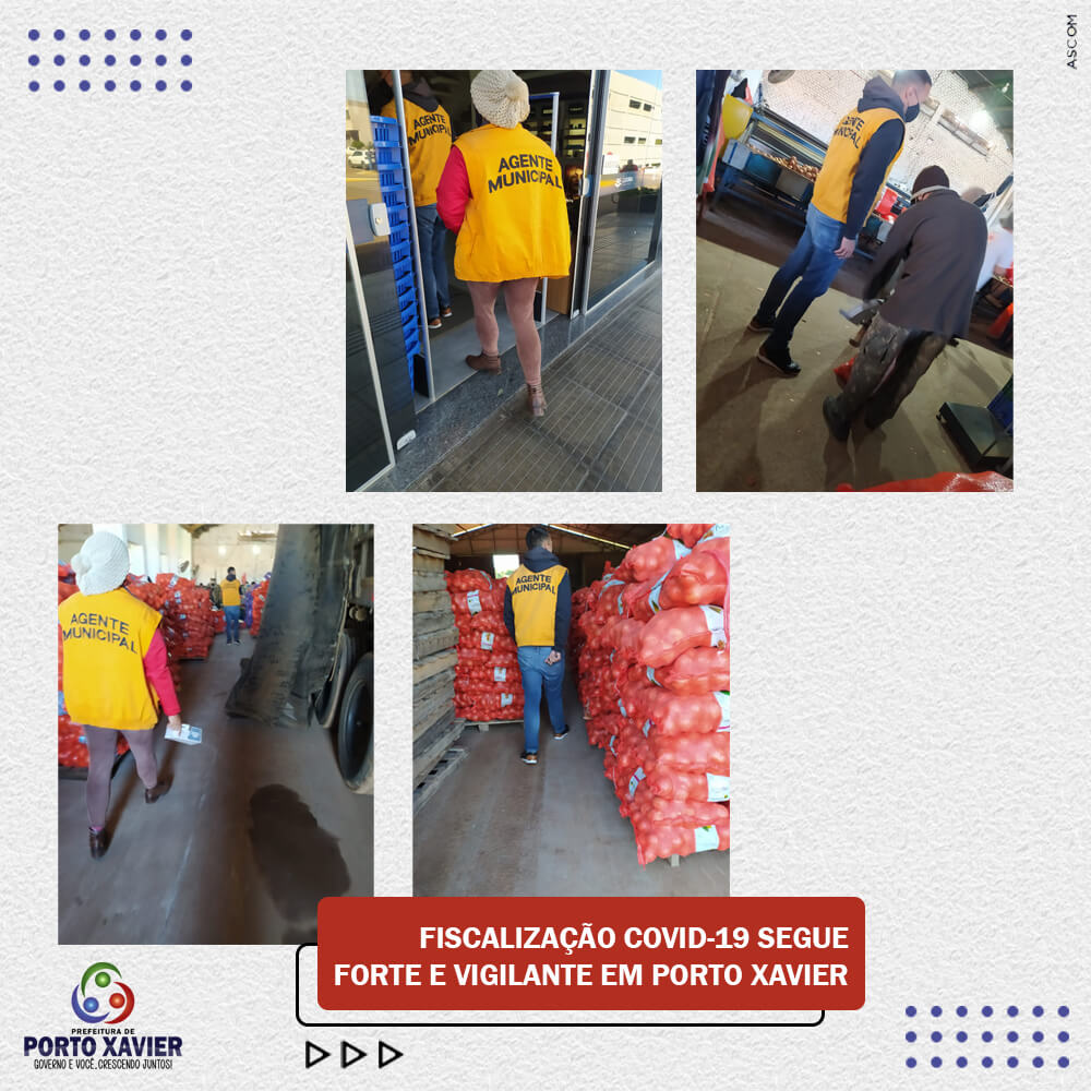 FISCALIZAÇÃO COVID-19 SEGUE FORTE E VIGILANTE EM PORTO XAVIER